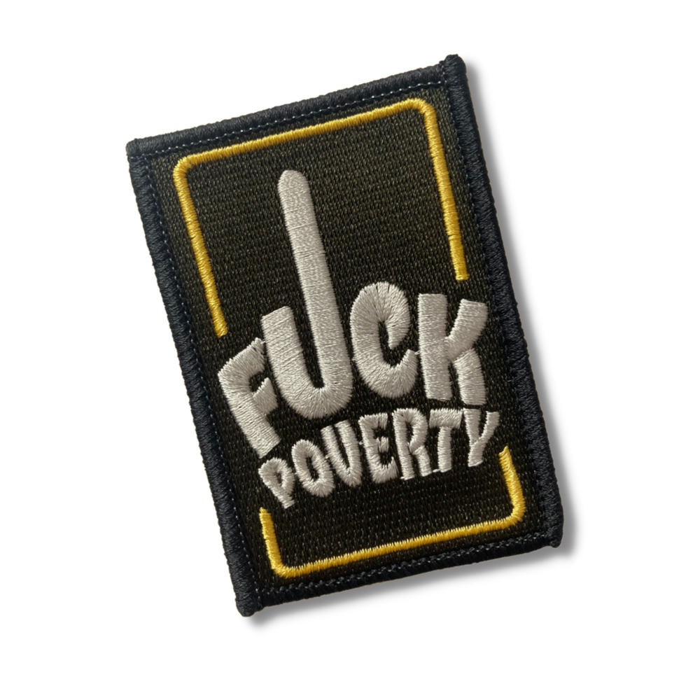 F*ck Poverty by Outpatch