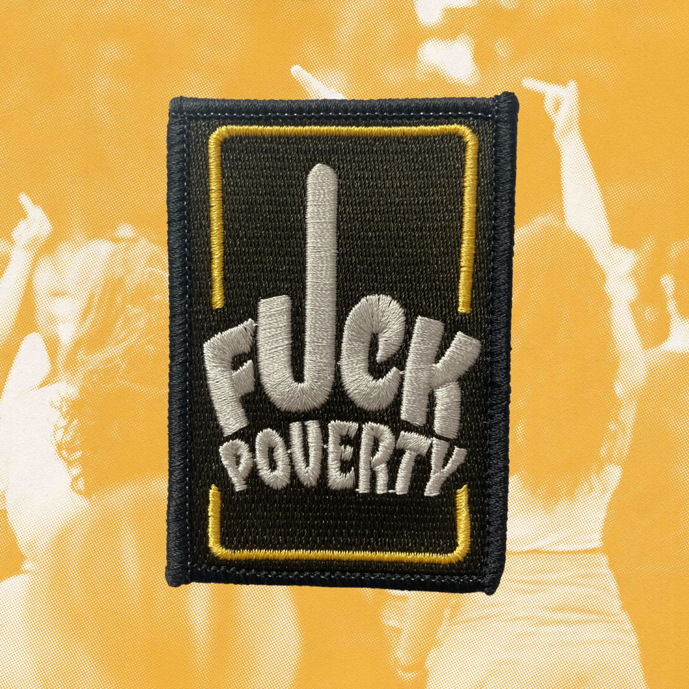 
                  
                    F*ck Poverty by Outpatch
                  
                